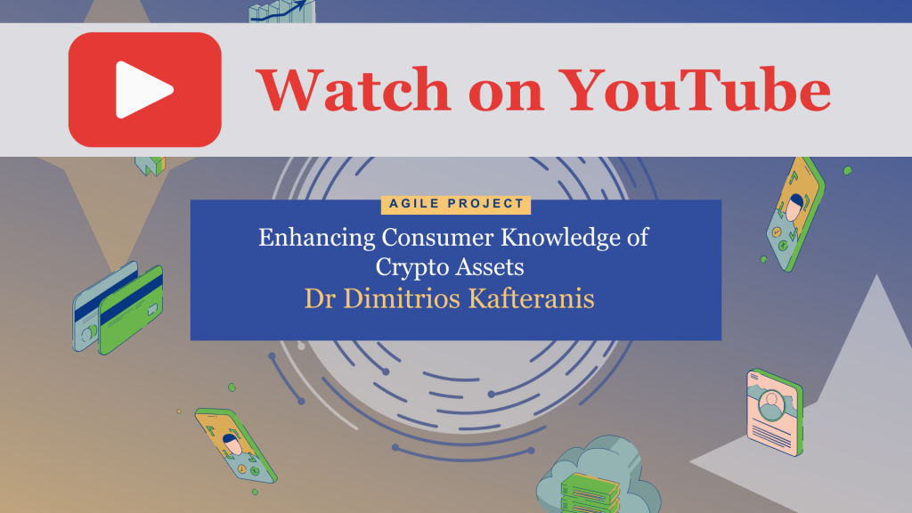 watch on youtube: Enhancing Consumer Knowledge of 
Crypto Assets 